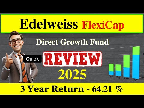 Edelweiss Flexi Cap Fund Direct Review 2025