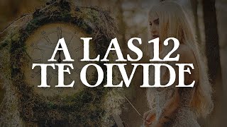 HA-ASH, ELENA ROSE - A las 12 Te Olvidé (Letra)