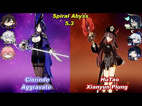 (5.3) C0 Clorinde Aggravate & C0 HuTao Xianyun Plung Spiral Abyss Floor 12 Full Star