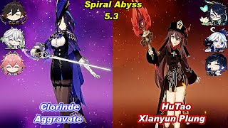 (5.3) C0 Clorinde Aggravate & C0 HuTao Xianyun Plung Spiral Abyss Floor 12 Full Star