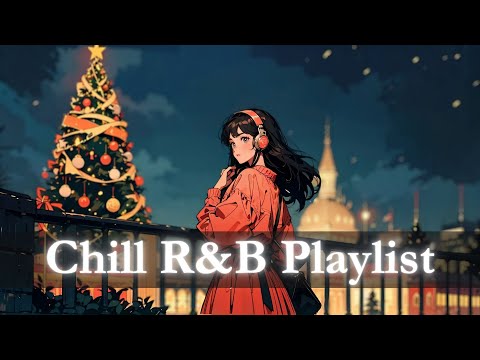 R&B Playlist] Relaxing chill R&B playlist 🎧chill cozy music / work BGM