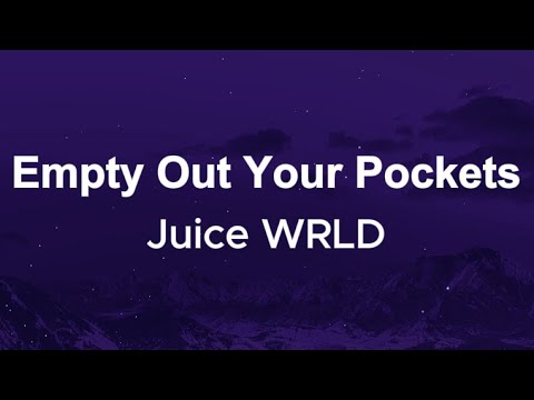 Juice WRLD - Empty Out Your Pockets (Lyrics)