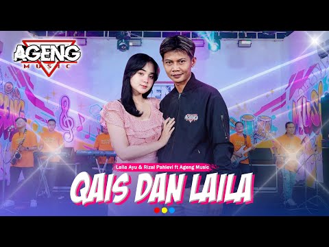 QAIS DAN LAILA - Laila Ayu & Rizal Pahlevi ft Ageng Music (Official Live Music)