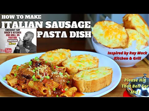 HOW TO MAKE ITALIAN SAUSAGE PASTA DISH AT HOME | INSPIRED BY RAY MACK KITCHEN & GRILL VIDEO RECIPE