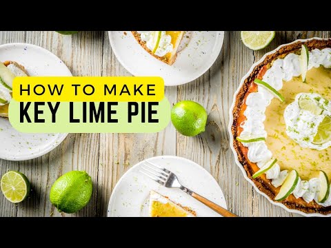 Key Lime Pie | How to make a homemade Key Lime Pie