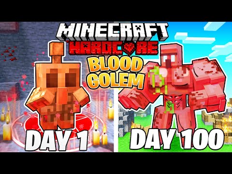 I Survived 100 DAYS as a BLOOD GOLEM in HARDCORE Minecraft!