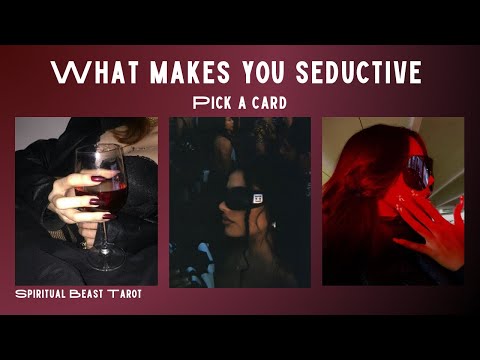 pick a card | what makes you seductive