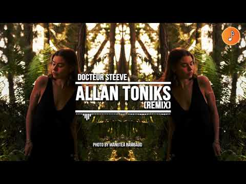 DocteurSteeve - Allan Toniks (Remix)