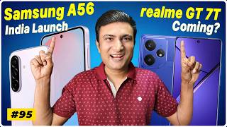 Samsung Galaxy A56 india launch, realme GT 7T Coming, POCO X7 & X7 Pro Launched🔥