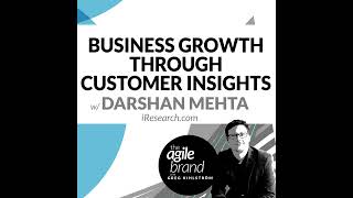 #229: Business Growth Through Customer Insights with Darshan Metha, iResearch.com