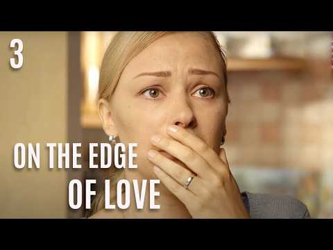 ON THE EDGE OF LOVE (Episode 3) NEW ROMANTIC MOVIES 2024