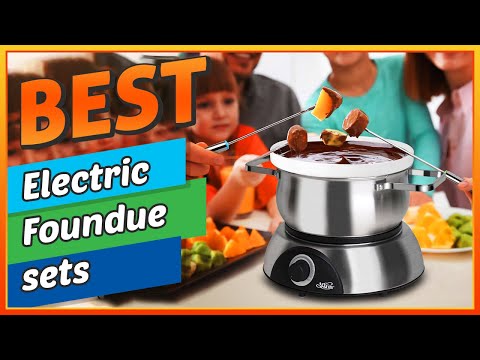 ✅ Best Electric Foundue sets– Don't Miss Expert Choice