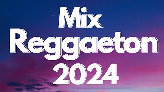 MIX REGGAETON 2024 - LO MAS NUEVO 2024 - LO MAS SONADO