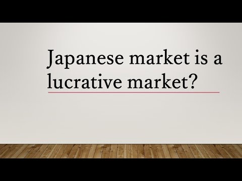 Many branches of overseas companies In Japan feel Japanese market is a lucrative market.