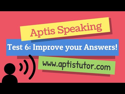 Aptis ESOL Speaking Test 6: How to Improve your Answers / Cómo mejorar tus respuestas