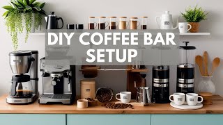 DIY Coffee Bar Setup || Essentials for Every Coffee Lover