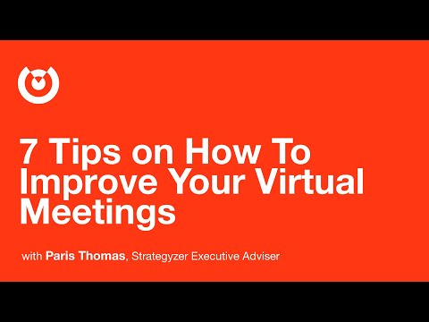 7 Tips on How To Improve Your Virtual Meetings with Strategyzer Executive Advisor Paris Thomas