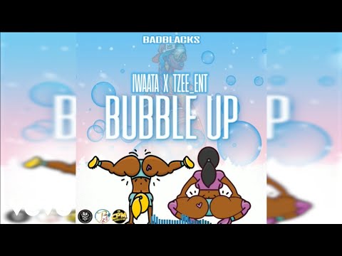 Iwaata, Tzee_Ent - Bubble Up (Official Audio)