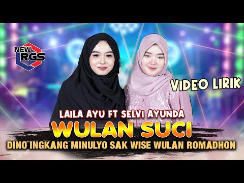 Laila Ayu Ft. Selvi Ayunda - Wulan Suci - New RGS  - Official Lyric Video