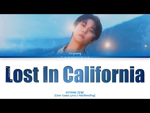 DOYOUNG 'Lost In California' Lyrics [Han/Rom/Eng-Color Coded Lyrics]