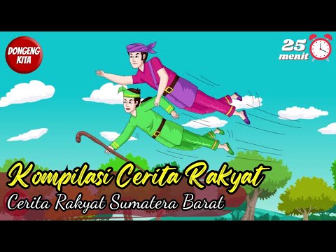 KOMPILASI CERITA RAKYAT 3in1 Dari Sumatera Barat ~ Cerita Rakyat | Dongeng Kita