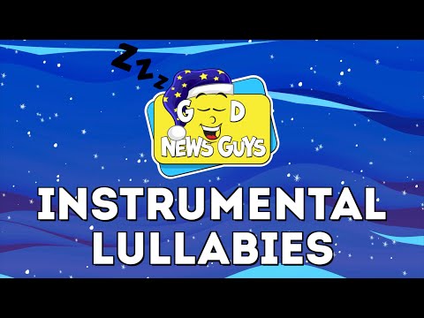 Instrumental Lullabies | Good News Guys!