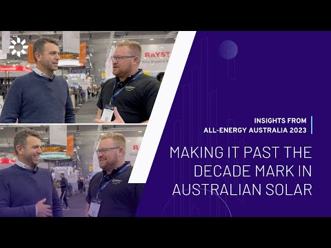 Making it Past the Decade Mark in Australian Solar: All-Energy 2023