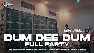 DJ DUM DEE DUM FULL PARTY X BASS JARAN DORR • BONGOBARBAR