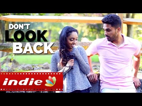 Don't Look Back (2017) | Tamil Short Film | Get over a Breakup