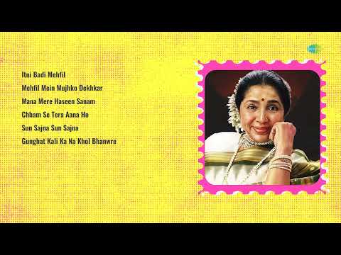 Asha Bhosle  Classic Melodies- Itni Badi Mehfil | Sun Sajna | Mana Mere Haseen | Gunghat Kali Ka