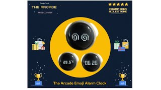 The Arcade Emoji Alarm Clock, Google Arcade Champion Milestone -Champions Milestone