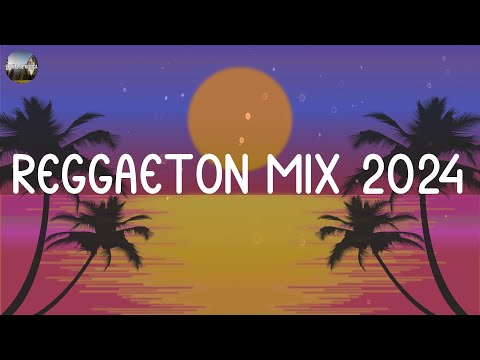 REGGAETON MIX 2024 🔥 LATINO MIX 2024 LO MAS NUEVO 💧 MÚSICA LATINA PARA FIESTAS CALIENTES