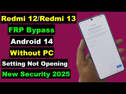 Redmi 12/Redmi 13 FRP Bypass 2025 Android 14 Without PC | Setting Not Opening | Final Method 2025