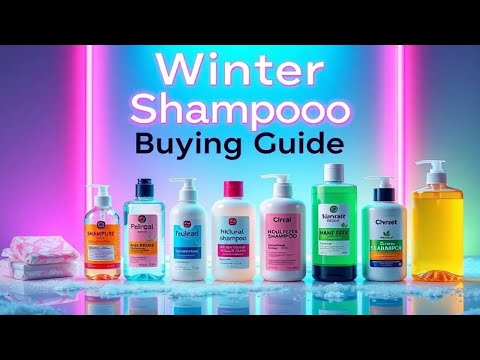 Winter Shampoo Buying Guide | सर्दियों के लिए शैम्पू खरीदने की गाइड #wintershampoo #shampoo