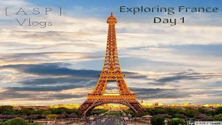 Sonata Europa Vlog #2   Exploring France   Day 1