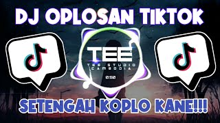 DJ BAAT MRX X DJ OPLOSAN TIKTOK SETENGAH KOPLO KANE!!! FVUNKY RMX 2022 - (TEE STUDIO)