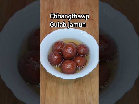 Chhangthawp Gulab Jamun Siamdan #gulab jamun#mizo eisiam