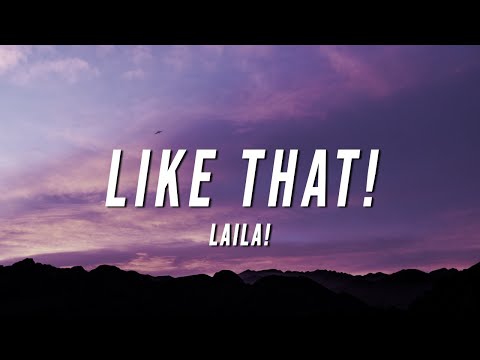 Laila! - Like That! (Lyrics)