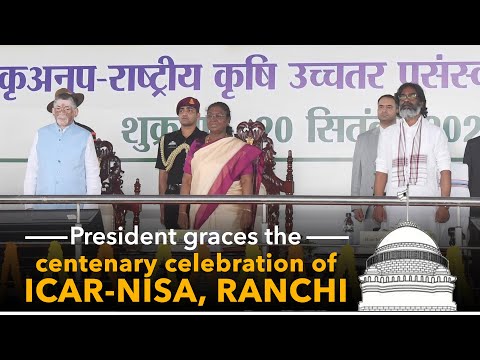 President Droupadi Murmu graces centenary celebration of ICAR-NISA, Ranchi, Jharkhand