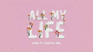 1Law - All My Life ft. Floetic Dre (Official Lyric Video)