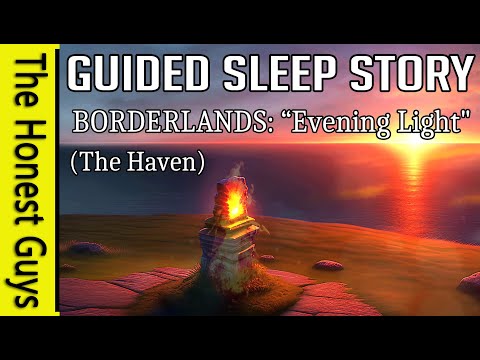 "Borderlands: Evening Light" (The Haven) Guided Sleep Story