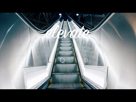 LiQWYD - Elevate [Official]