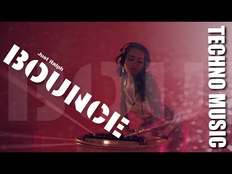 Bounce  |  Techno Music - Just Ralph