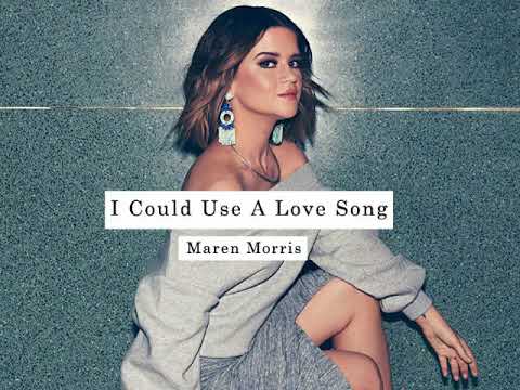 Maren Morris - I Could Use A Love Song (Lyrics)