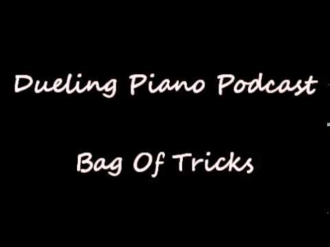 Dueling Piano Podcast: Bag Of Tricks