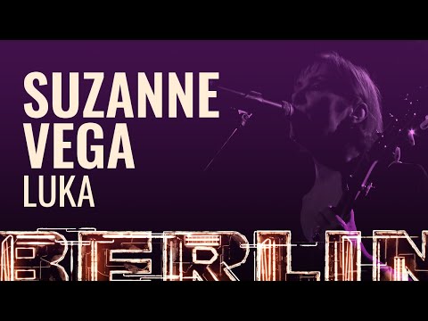 Suzanne Vega - Luka [BERLIN LIVE]