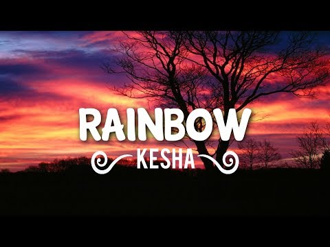 Kesha - Rainbow (Lyrics/Lyric Video)