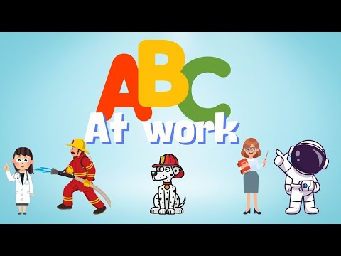 ABC at Work! | Let's Learn & Sing | Fun Learning Songs for Kids