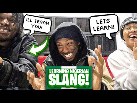 Learning Nigerian Slang From My Friend!