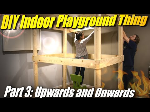 Easy to Make Indoor Playground part 3: Raising the frame